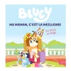 Bluey Ma Maman, C'est La Meilleure
