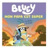 Bluey Mon Papa Est Super