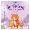 Je T'Aime Mon P'Tit Chat !