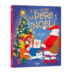 Je Veux Attraper Le Père Noël