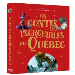 Les Contes Incroyables Du Québec