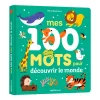 Mes 100 Mots Pour Découvrir Le Monde