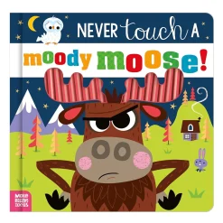 Never Touch A Moody Moose