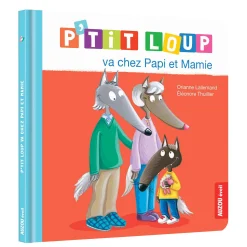 P'tit Loup Va Chez Papi et Mamie