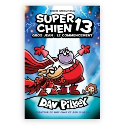 Super Chien: No13 - Gros Jean: Le Commencement