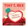 Tiny T. Rex and the Perfect Valentine